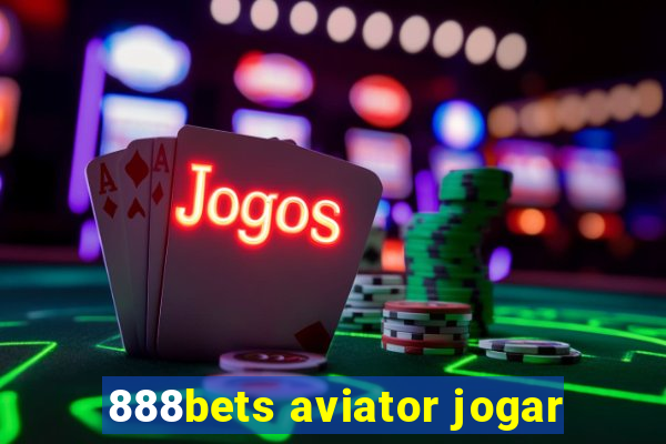 888bets aviator jogar